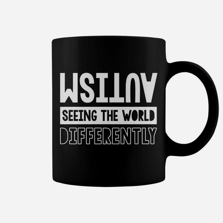 Autism Awareness Month Autism Seeing The World Differently Coffee Mug