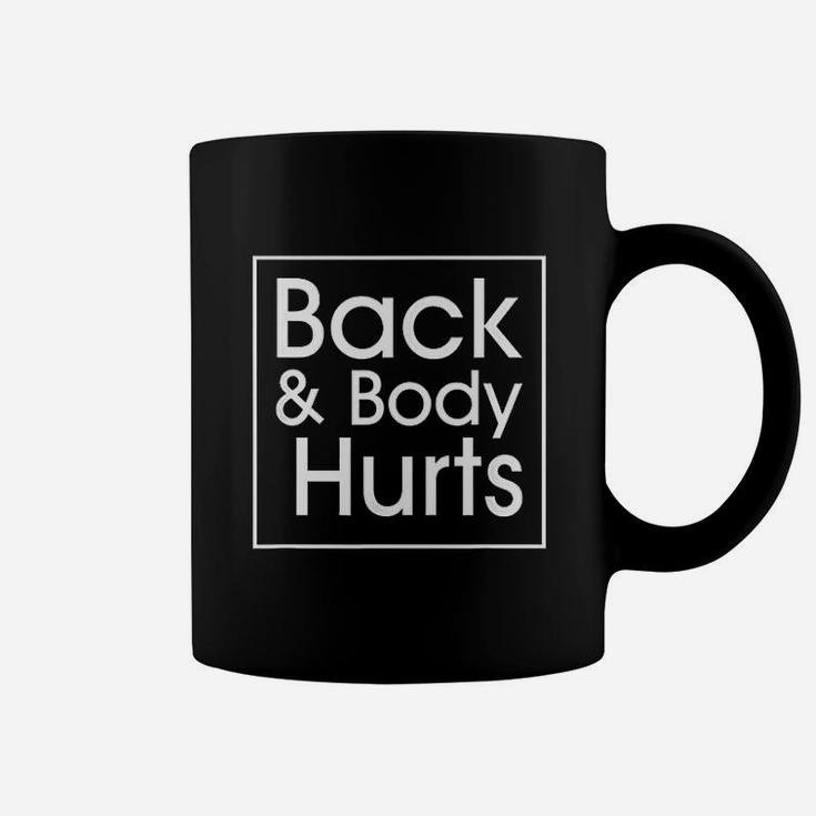 Back And Body Hurts Funny Quote Yoga Gym Workout Coffee Mug