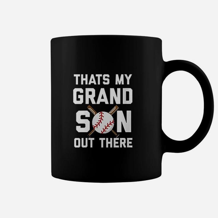 Baseball Quote Thats My Grandson Out There Coffee Mug