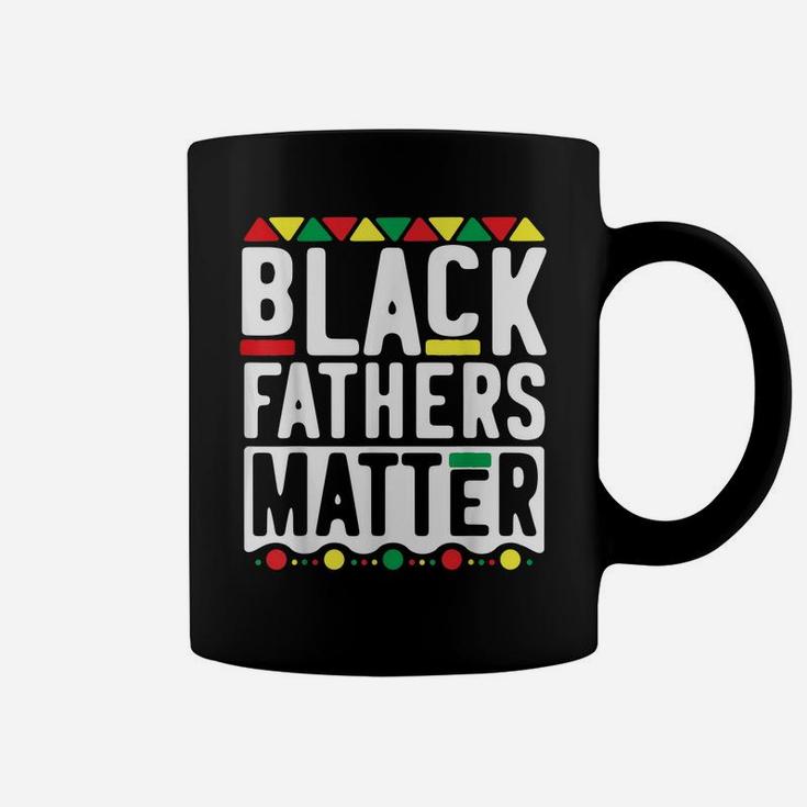 Black Fathers Matter  For Men Dad History Month Coffee Mug
