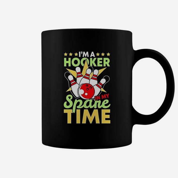 Bowling Funny Bowling Pun I Am A Hooker In My Spare Time Gifts Coffee Mug