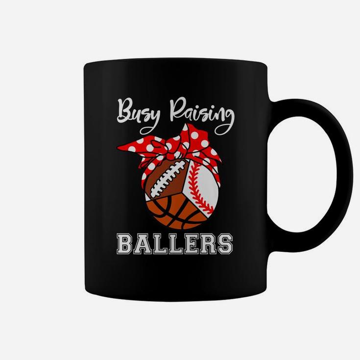 Busy Raising Ballers Funny Baseball Basketball Football Mom Coffee Mug