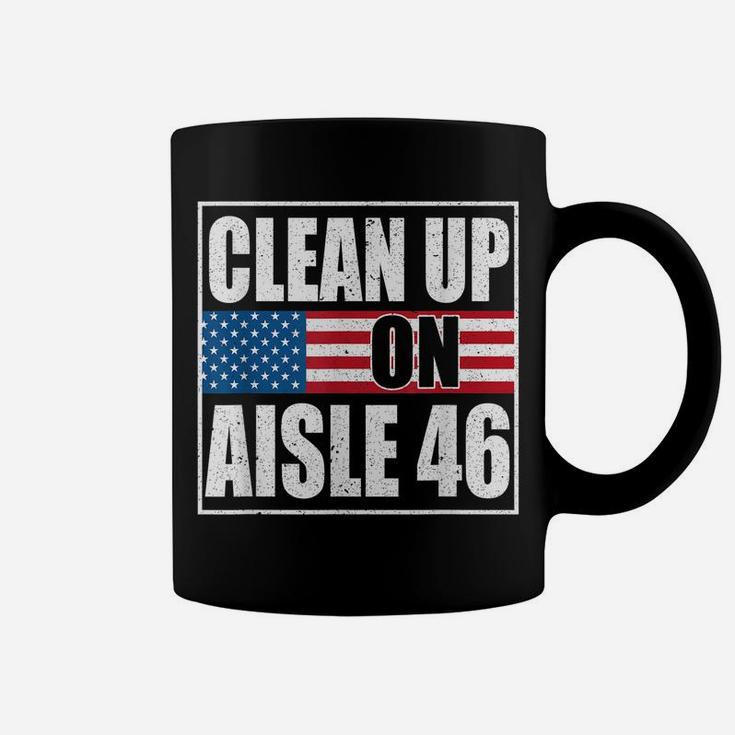 Clean Up On Aisle Fraudy Six Aisle 46 American Flag Coffee Mug
