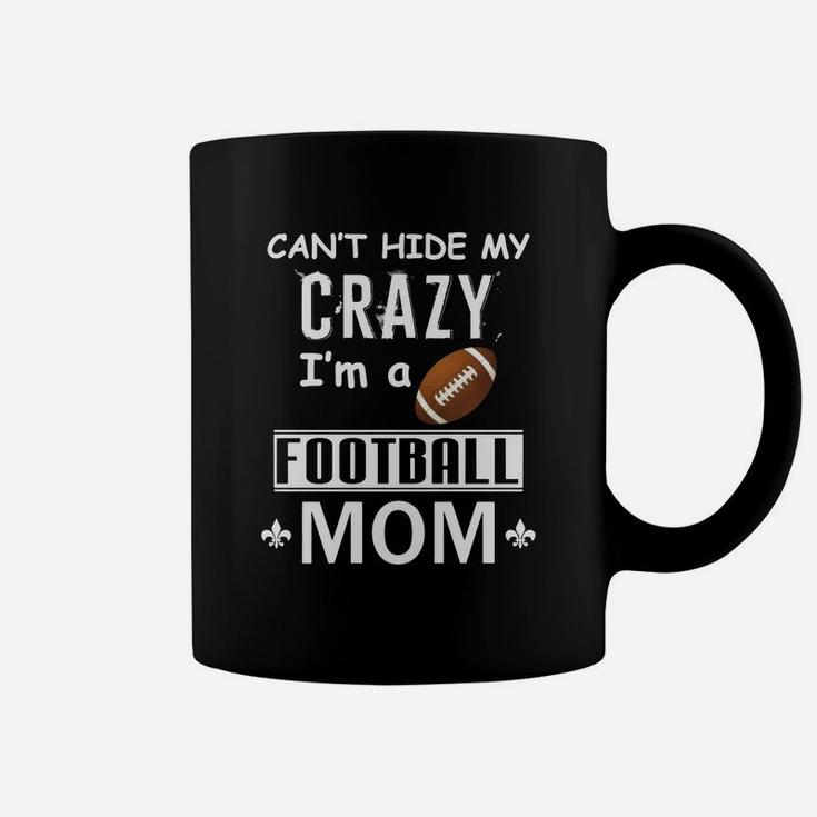 Crazy Football Mom T-shirt - Crazy Football Mom T-shirt - Crazy Football Mom T-shirt Coffee Mug