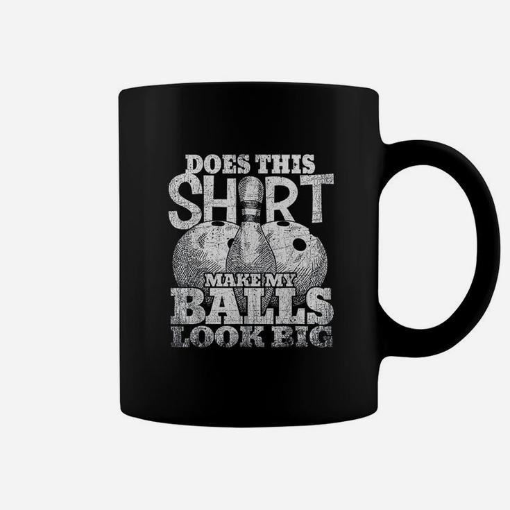 Does This Make My Balls Look Big Bowling Gift Coffee Mug