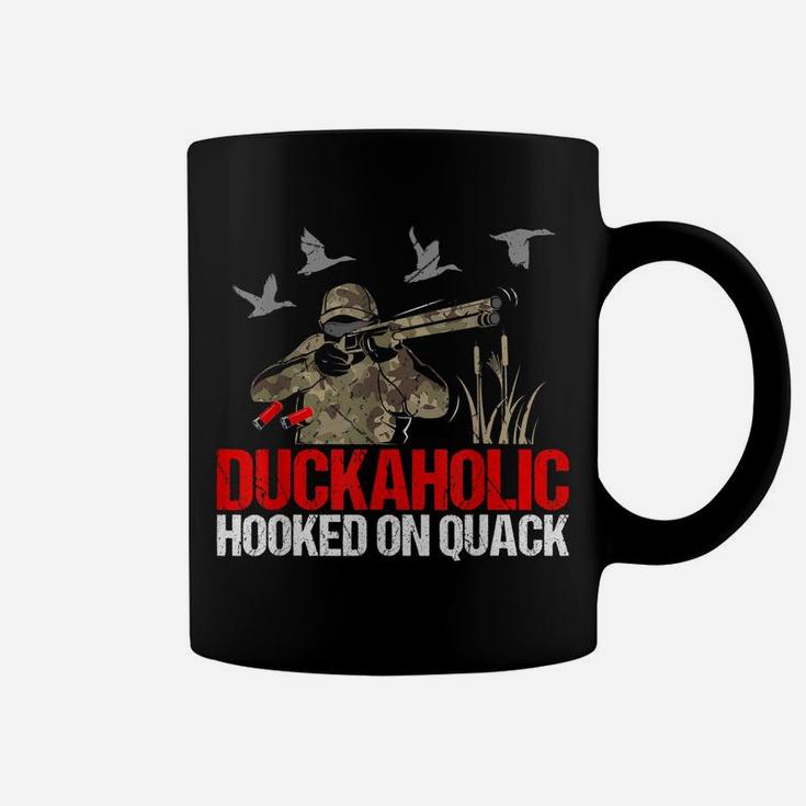 Duckoholic Hooked On Quack Funny Duck Hunting Hunter Gift Coffee Mug