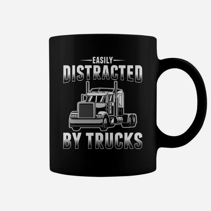 Easily Distracted By Trucks Funny Trucker Gift Truck Driver Coffee Mug
