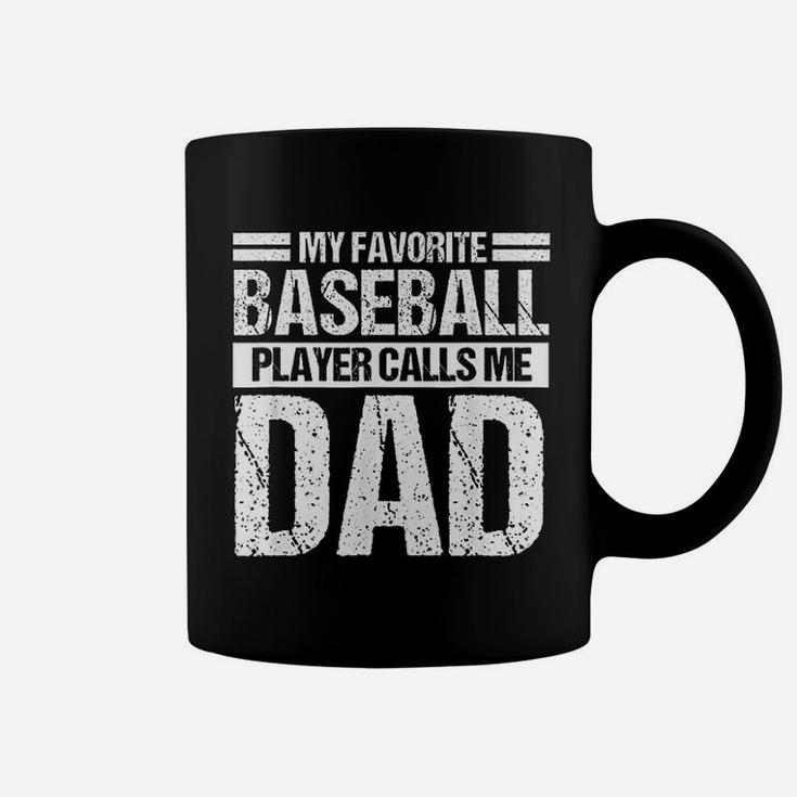 Favorite Baseball Player Calls Me Dad Fathers Day Gift Coffee Mug