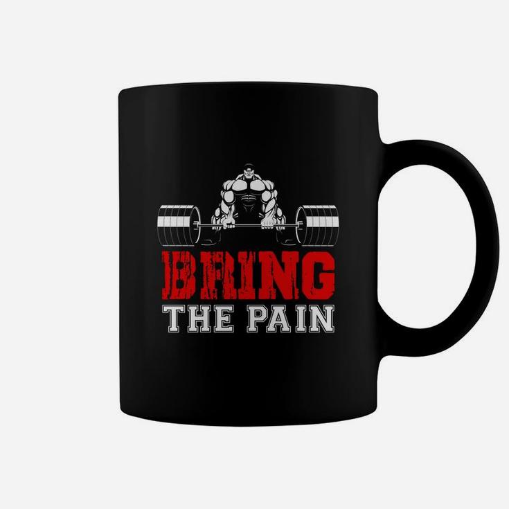Fitness Workout Bring The Pain But Strongest Body Coffee Mug