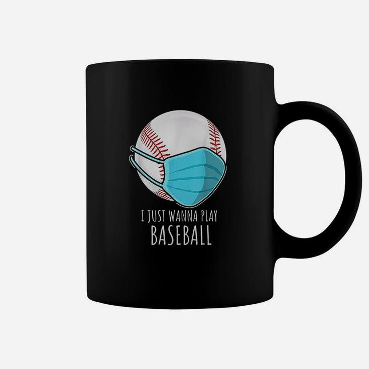 Funny Baseball Gift I Just Wanna Play Baseball Player Coffee Mug