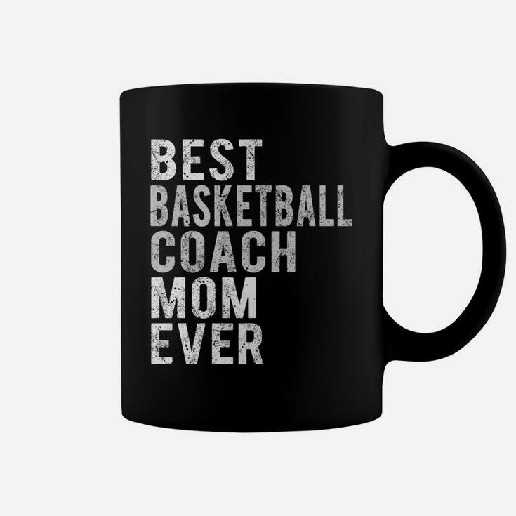 Funny Best Basketball Coach Mom Ever Distressed Mommy Coffee Mug