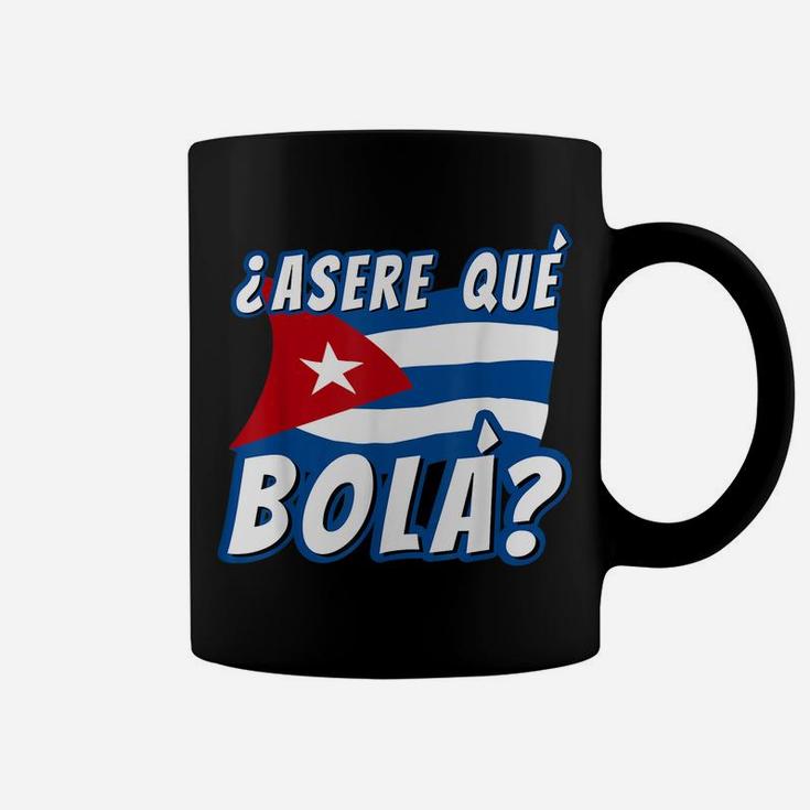 Funny Cuban Saying Havana Cuba Flag Asere Que Bola Coffee Mug