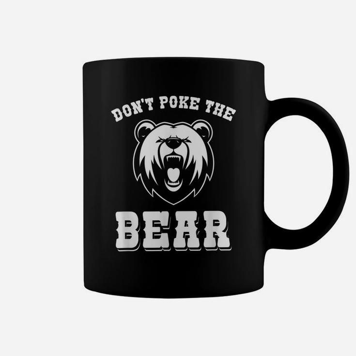 Funny Dont Poke The Bear Hunting Fishing Camping Joke Gift Coffee Mug