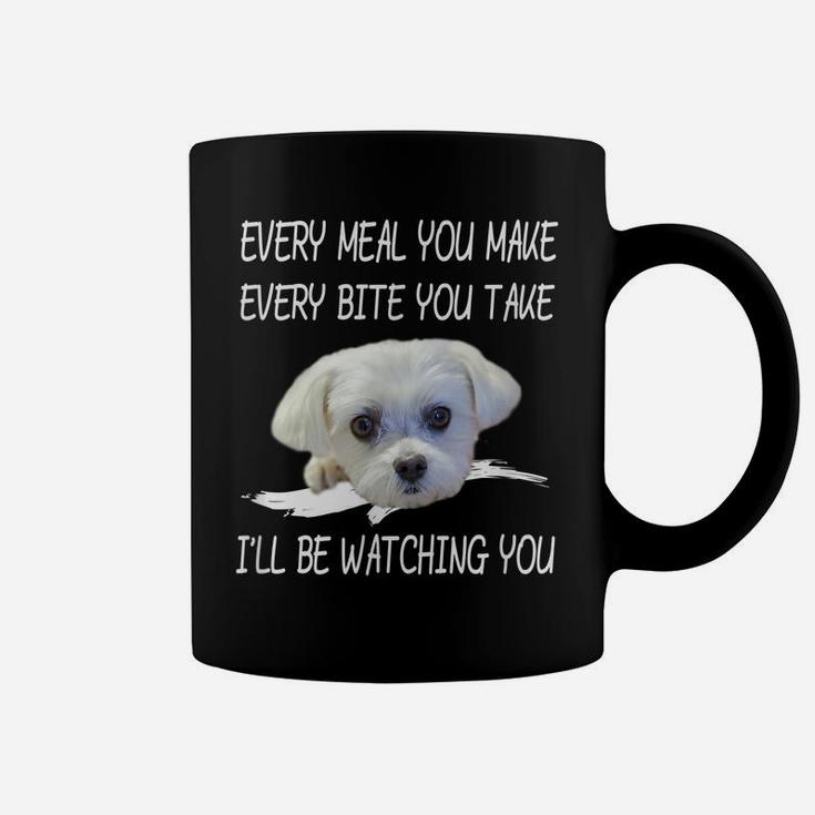 Funny Maltese Dog Watching Owner Quote Puppy Mom Dad Gift Coffee Mug