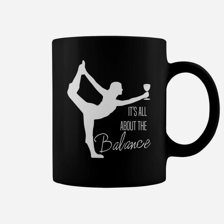 Funny Wine Yogaits All About The Balance Wine Lover Coffee Mug