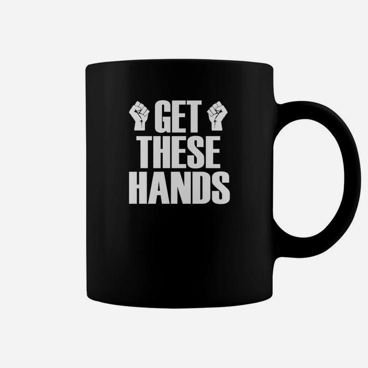 Get These Hands Hard Workout Strong Gym Funny Coffee Mug