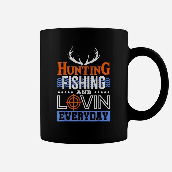 Hunting Fishing And Lovin Everyday Hunter Duck Coffee Mug