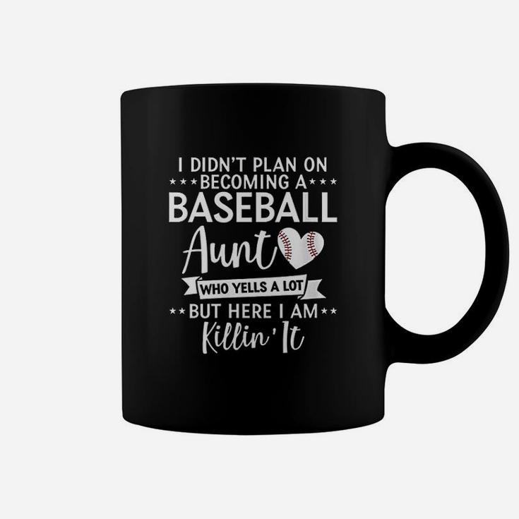 I Did Not Plan On Becoming A Baseball Aunt Coffee Mug