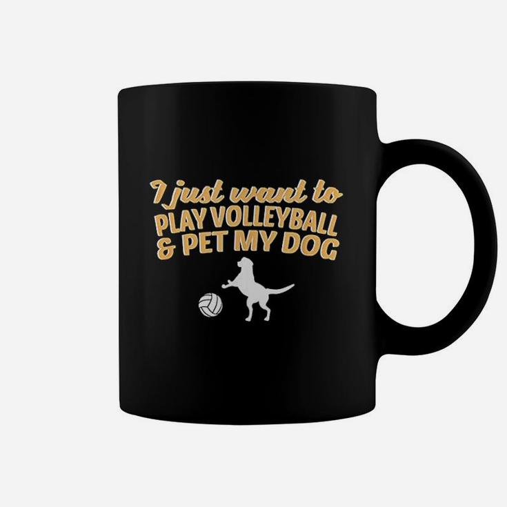 I Just Want To Play Volleyball And Pet My Dog Coffee Mug