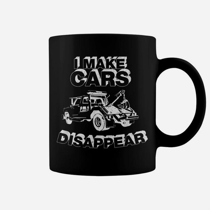 I Make Cars Disappear Tow Truck Driver Shirt Coffee Mug