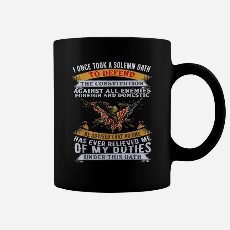 I Once Took A Solemn Oath To Defend The Constitutio Coffee Mug