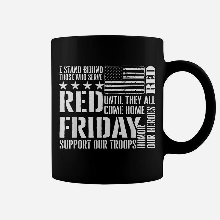 I Stand Behind Those Who Serve - American Flag Red Friday Coffee Mug