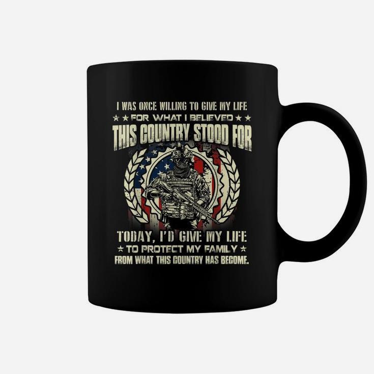 I Was Once Willing To Give My Life For What I Believed Coffee Mug