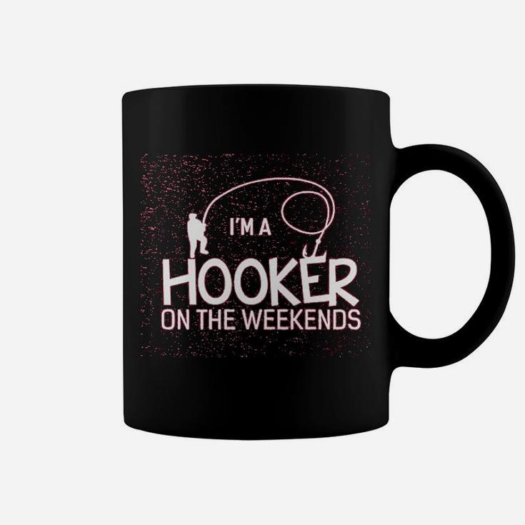 Im A Hooker On The Weekends Funny Fishing Coffee Mug