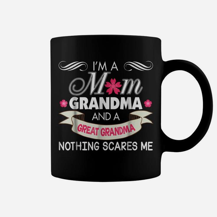 I'm A Mom Grandma Great Nothing Scares Me  Mother Day Coffee Mug