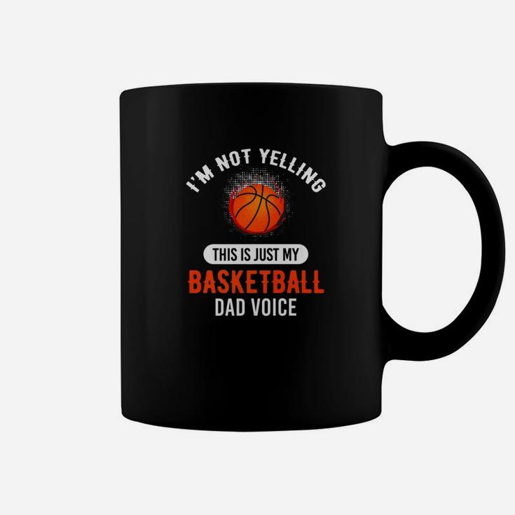 Im Not Yelling This Is Just My Basketball Dad Voice Premium Coffee Mug