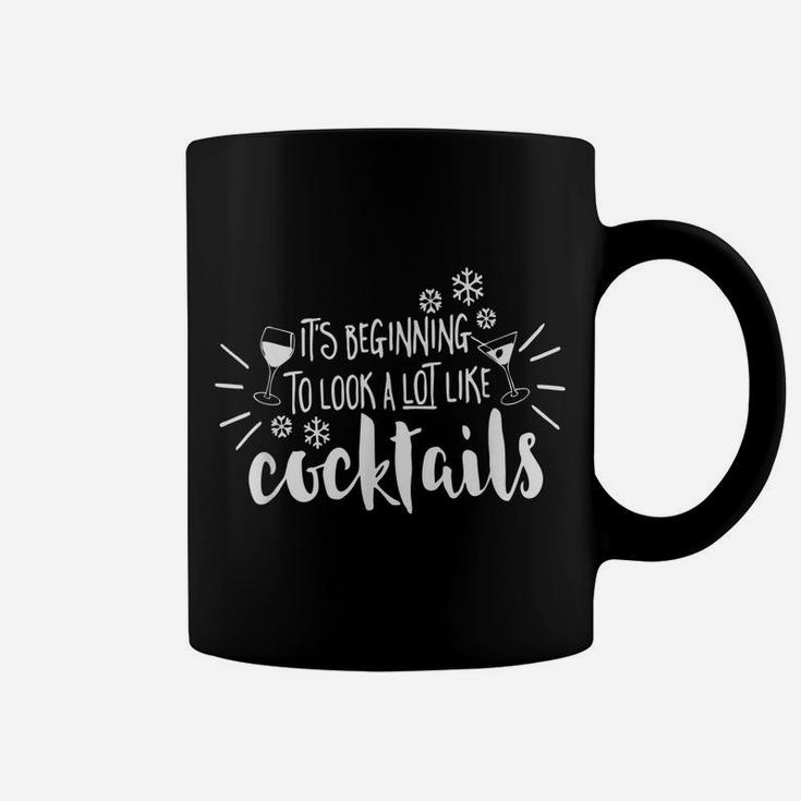 It's Beginning To Look A Lot Like Cocktails | Christmas Coffee Mug