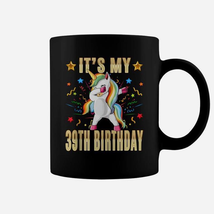 It's My 39Th Birthday - 39Th Birthday Unicorn Dab Party Gift Coffee Mug
