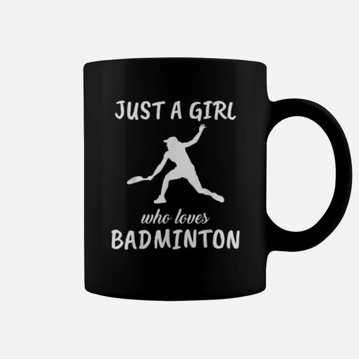 Just A Girl Who Loves Badminton Sports Coffee Mug