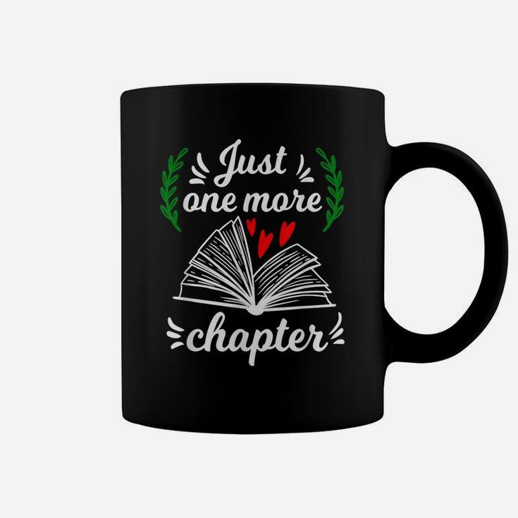 Just One More Chapter - Reading Books Lovers Gift Coffee Mug