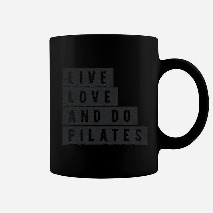 Live Love And Do Pilates Cute Fitness Workout Coffee Mug