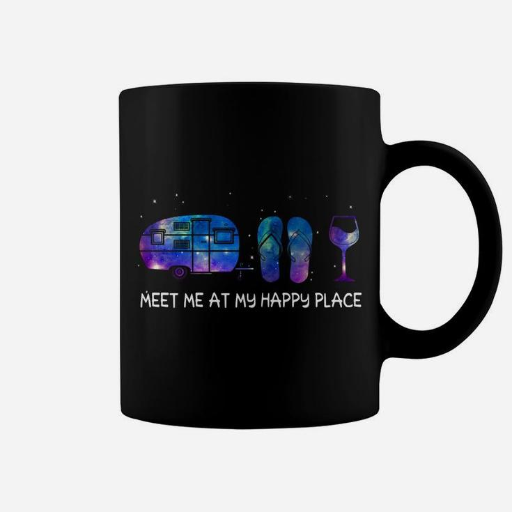 Meet Me At My Happy Place Camping Flip Flop And Wine Coffee Mug