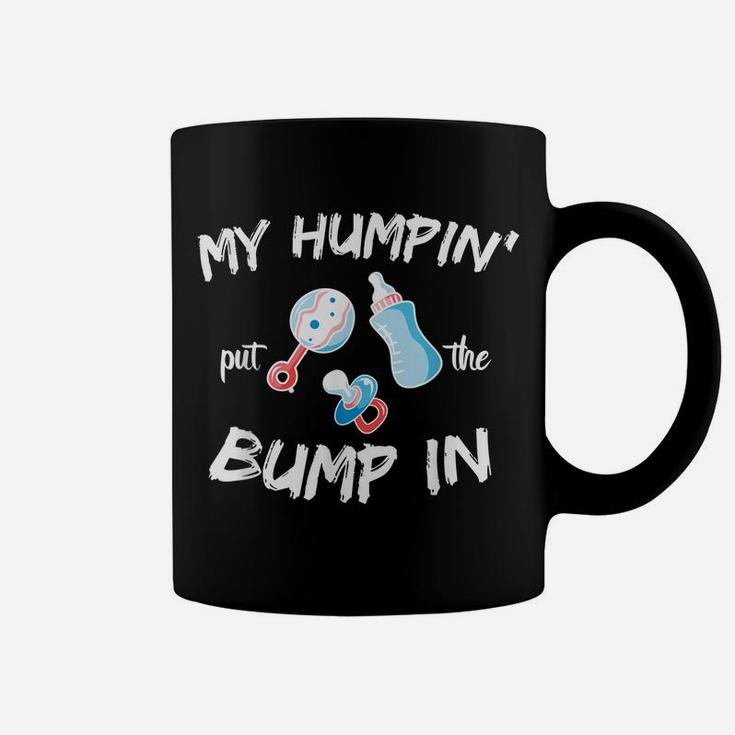 Mens Funny Soon To Be Dad Gift Shirt My Humpin' Put The Bump In Coffee Mug