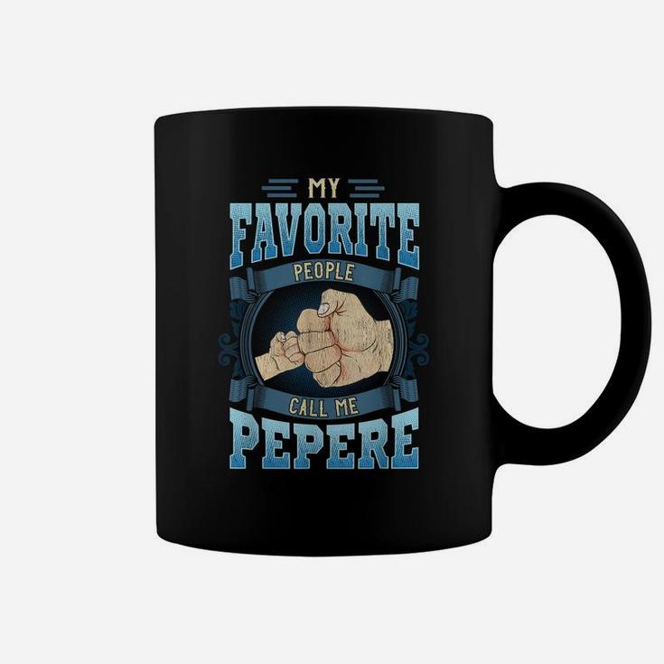 Mens My Favorite People Call Me Pepere Gifts Pepere Fathers Day Coffee Mug