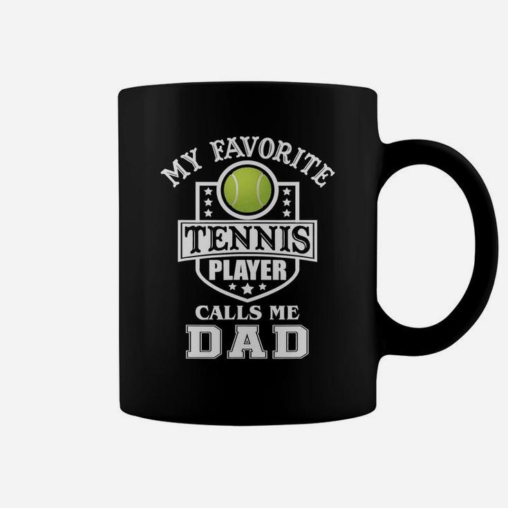 Mens My Favorite Tennis Player Calls Me Dad Matching Fathers Day T-shirt Coffee Mug