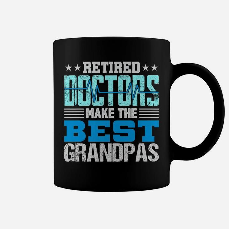 Mens Retired Doctors Make The Best Grandpas Retirement Gift Dad Coffee Mug