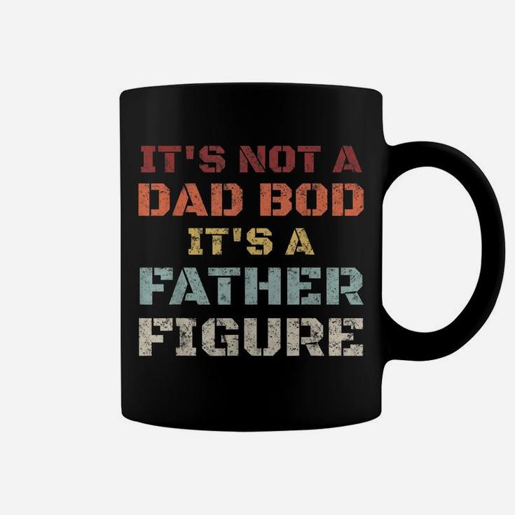 Mens Retro Its Not A Dad Bod Its A Father Figure Fathers Day Gift Coffee Mug
