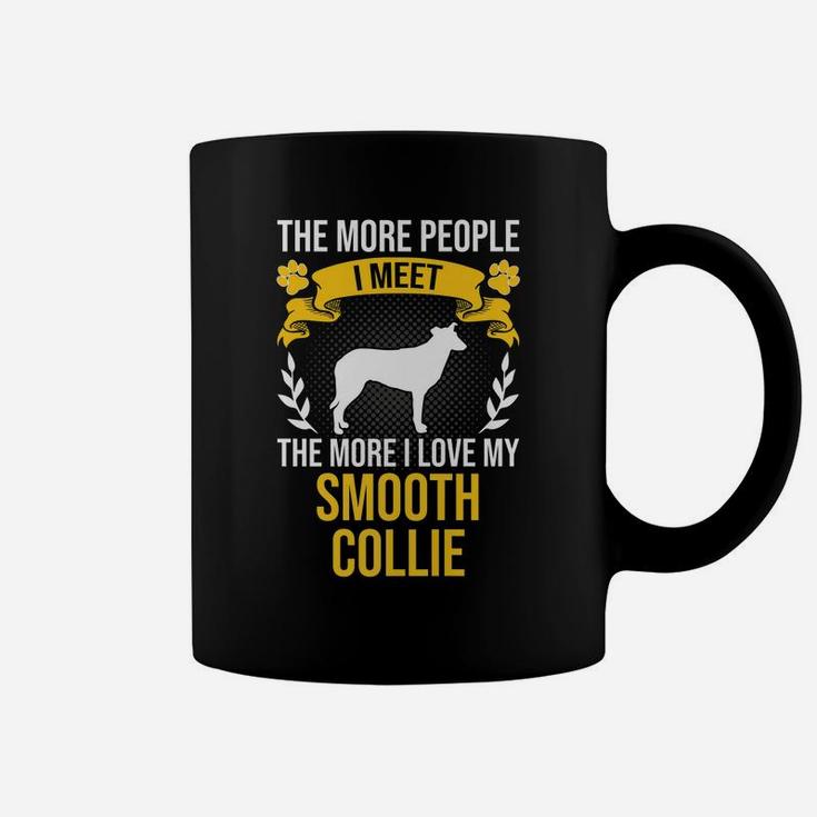 More People I Meet More I Love Smooth Collie Dog Lover Coffee Mug