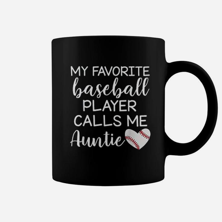 My Favorite Baseball Player Calls Me Auntie Coffee Mug