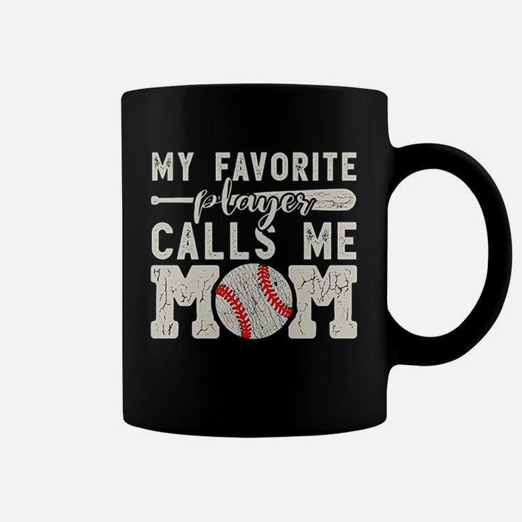 My Favorite Player Calls Me Mom Baseball Cheer Boy Mother Coffee Mug