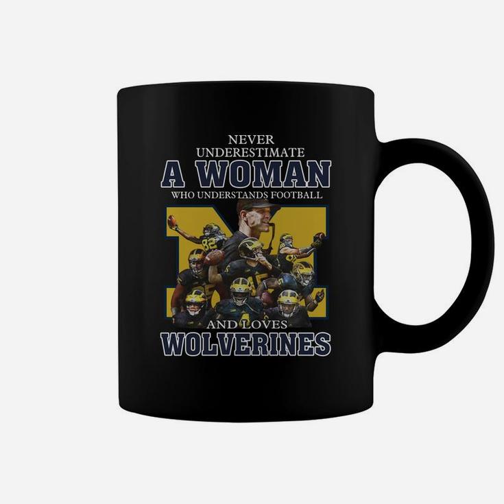 Never Underestimate A Woman Who Understands Football And Loves Wolverines Coffee Mug