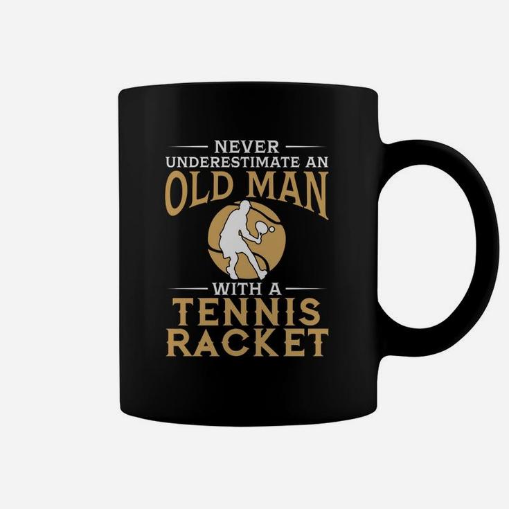 Never Underestimate An Old Man With A Tennis Racket Tshirt Coffee Mug