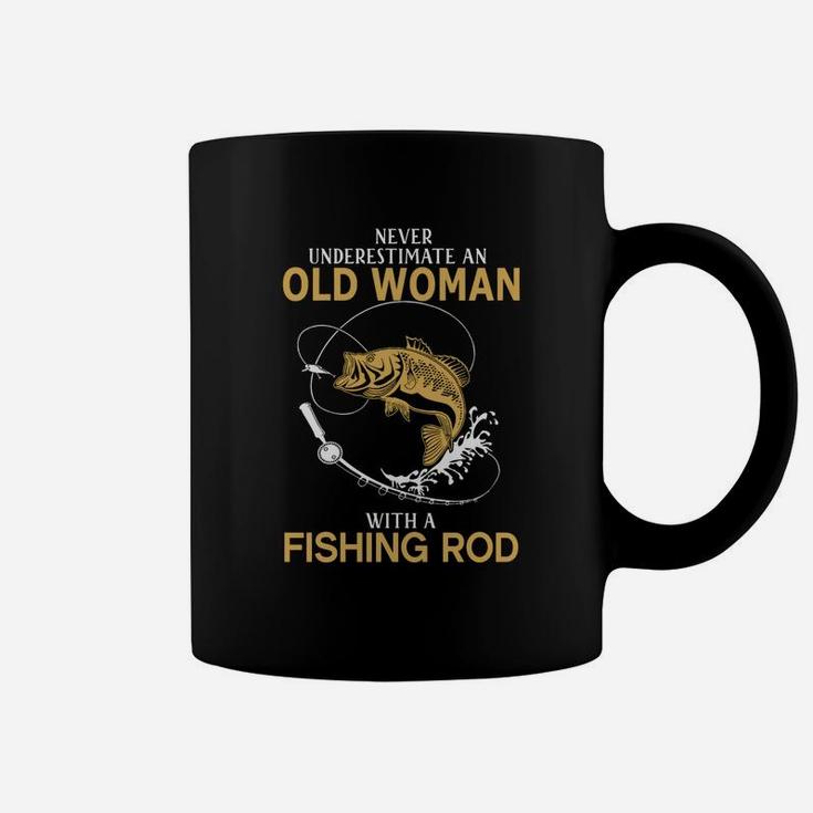 Never Underestimate Old Woman With Fishing Rod T-shirt Coffee Mug
