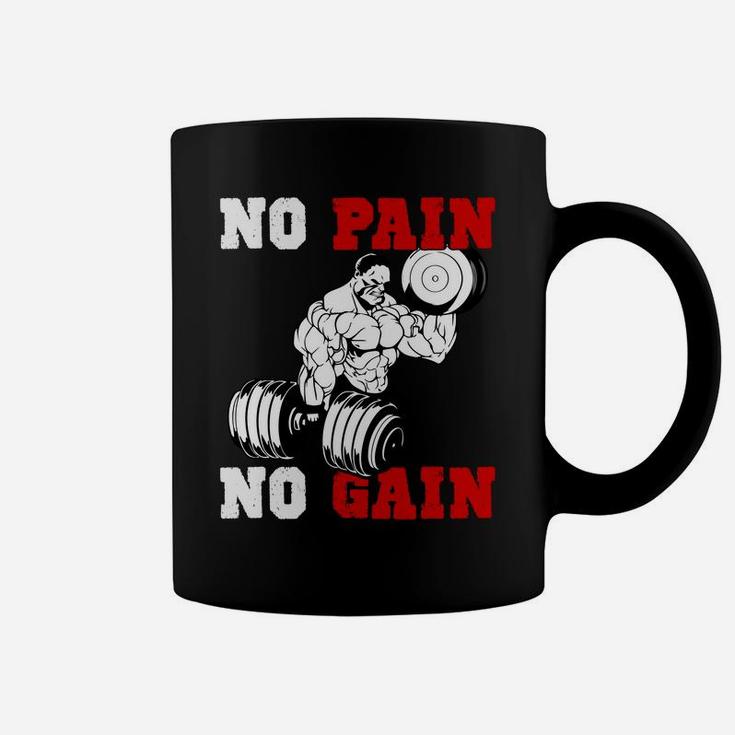 No Pain No Gain Quotes For Strong Gymer Coffee Mug