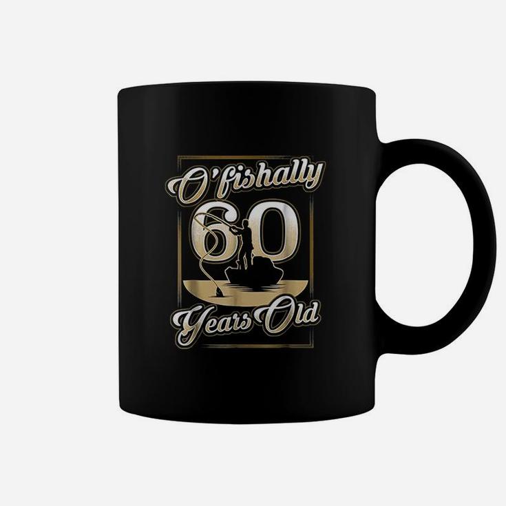 O-fishally 60 Years Old 60th Birthday Fishing Coffee Mug