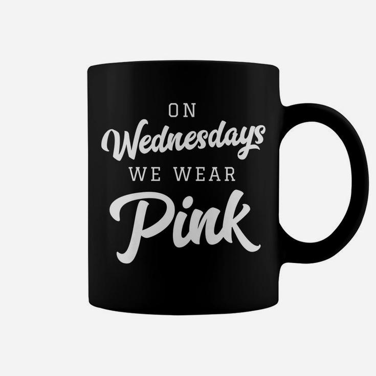 On Wednesdays We Wear PINK Coffee Mug